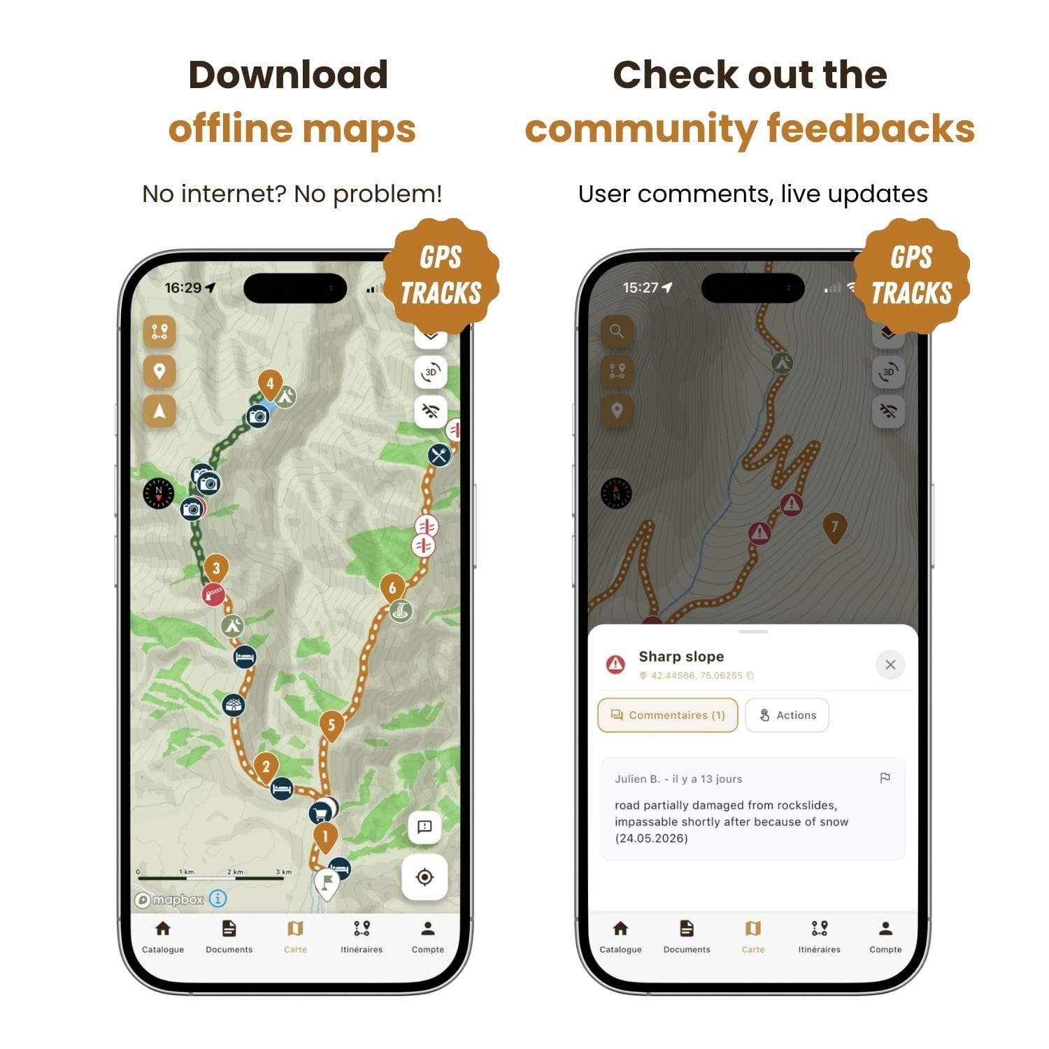 Two smartphone screens show a GPS hiking application. The screen on the left displays a trail map with route and markers; the screen on the right displays a map with a contextual commentary on trail status. A French text describes the offline maps and community comments.